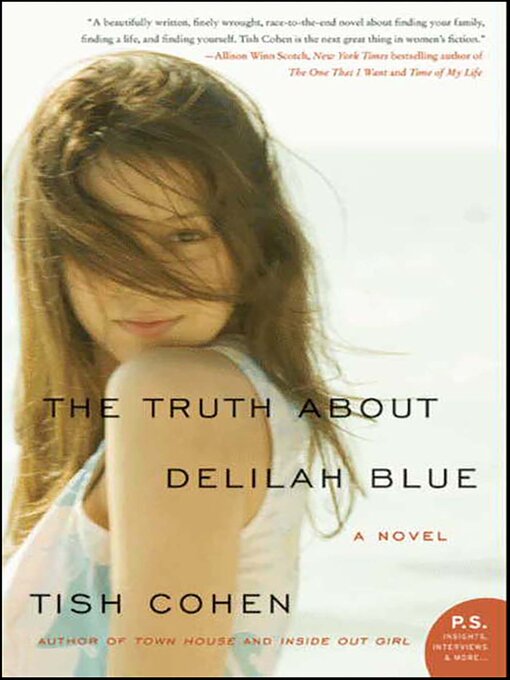 Title details for The Truth About Delilah Blue by Tish Cohen - Available